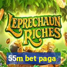 55m bet paga